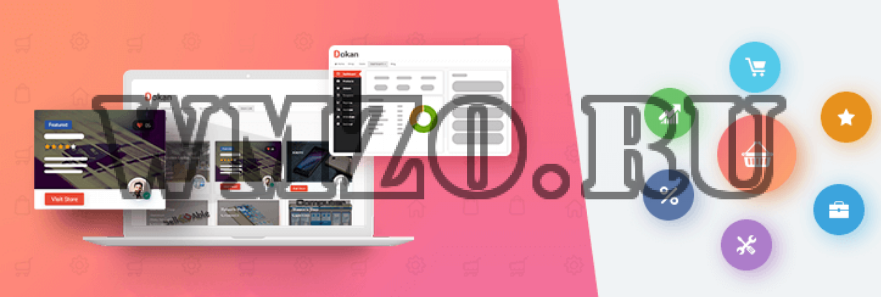 Dokan Pro v3.7.10 NULLED + Dokan Theme v2.3.7 - плагин и шаблон для электронной коммерции WordPress